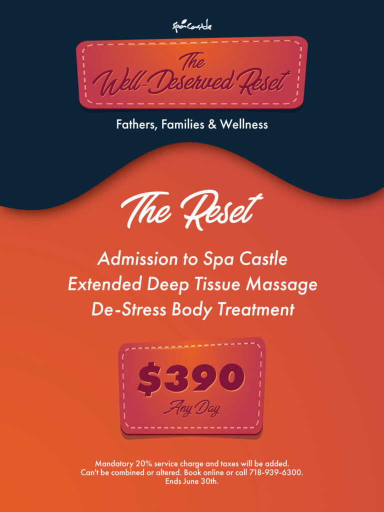 athers, Families, and Wellness this June. 👔 Enjoy the ultimate full-body reset: an 80-minute deep-tissue massage melts away built-up tension, followed by a 50-minute body exfoliation and mud mask ritual that leaves your skin refreshed and revitalized. 💆‍♂️ $390 Any Day Mandatory 20% service charge and taxes will be added. Can't be combined or altered. Visit our website to book or call 718-939-6300. Ends June 30th. Taxes and 20% Service Charge will be added after purchase. Cannot be combined with any other offer. Subject to availability, call 718-939-6300 to book ahead. 